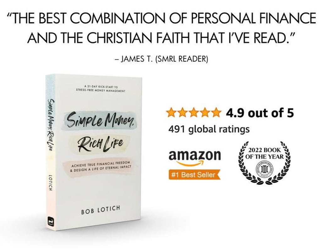 Simple Money, Rich Life (Our 4-Part Formula We Followed to Earn and Give $1 Million by Age 40) by Bob Lotich